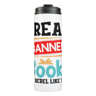 Banned Books Awareness Literacy Rebel Thermal Tumbler