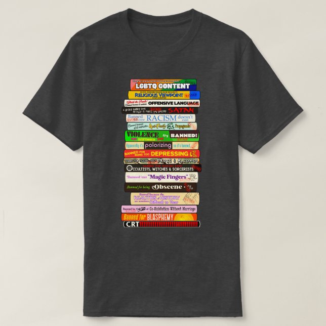 Banned Books Stack Reasons Books are Challenged T-Shirt (Design Front)