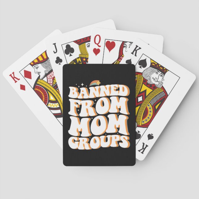 Banned From Mum Groups Funny Mother's Day Groovy Playing Cards (Back)