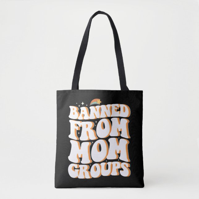 Banned From Mum Groups Funny Mother's Day Groovy Tote Bag (Front)