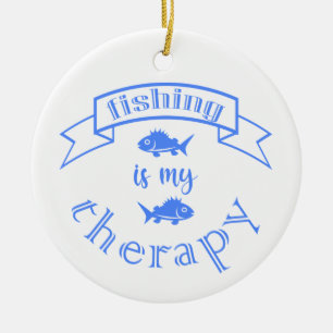 Banner ribbon quote Fishing is my therapy Ceramic Ornament