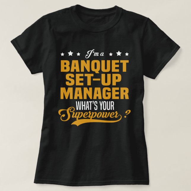 Banquet Set-Up Manager T-Shirt (Design Front)