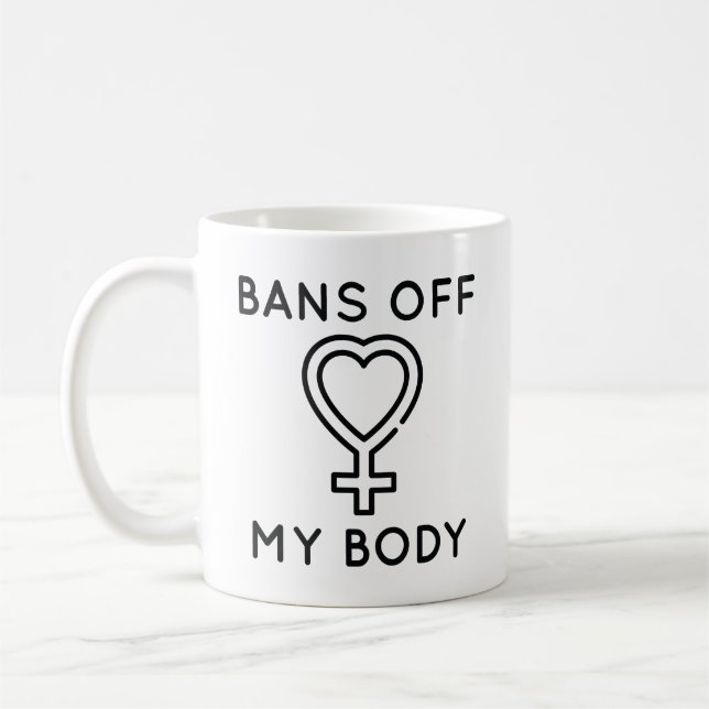 Bans Off My Body Coffee Mug (Left)