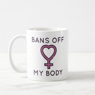 Bans Off My Body Coffee Mug