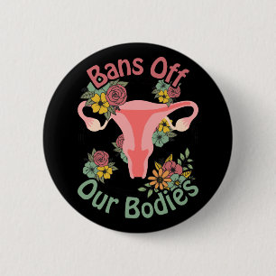 Bans Off Our Bodies 6 Cm Round Badge