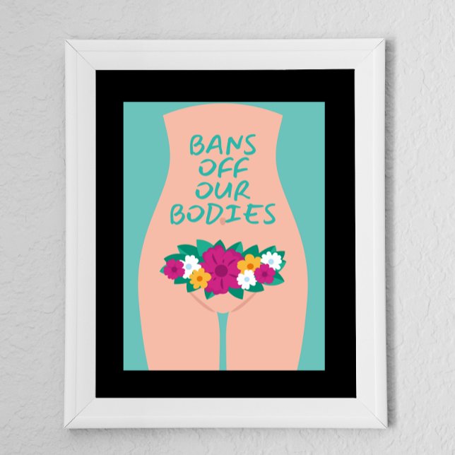 Bans Off Our Bodies Aqua  Poster (Creator Uploaded)
