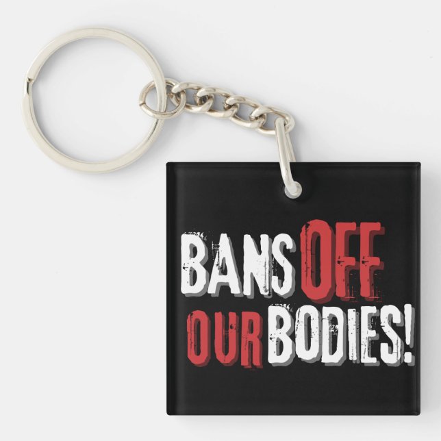 Bans Off Our Bodies Pro-Choice  Key Ring (Front)