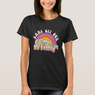 Bans Off Our Bodies Vintage Rainbow Pro Choice Roe T-Shirt