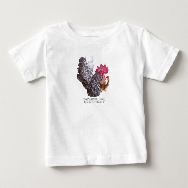 Bantam Power ! Chabo Rooster| Bantam Chicken Power Baby T-Shirt (Front)