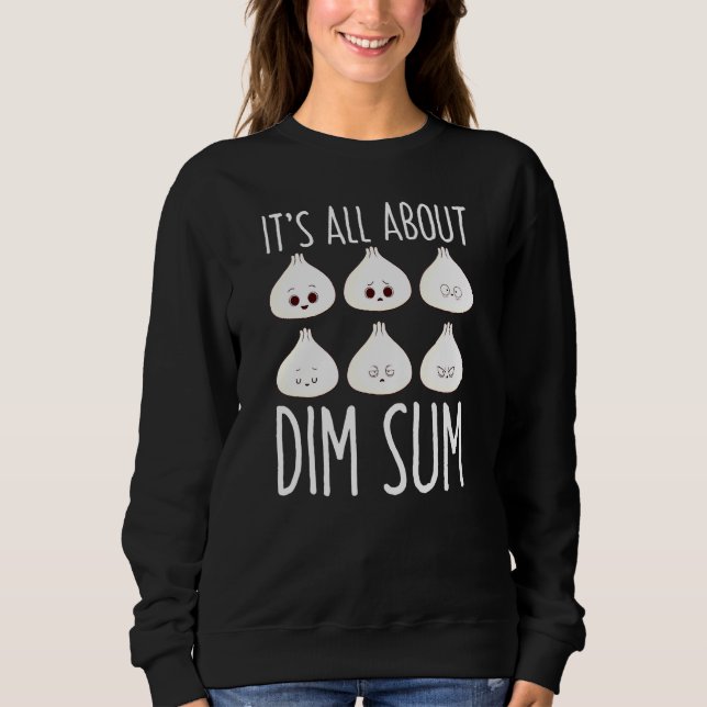 Bao Bun Funny Dim Sum Dumpling Potsticker Asian Fo Sweatshirt (Front)