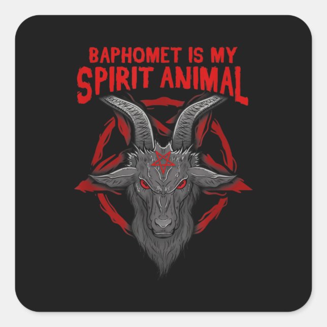 Baphomet Is My Spirit Animal I Satanic Occult Goat Square Sticker (Front)