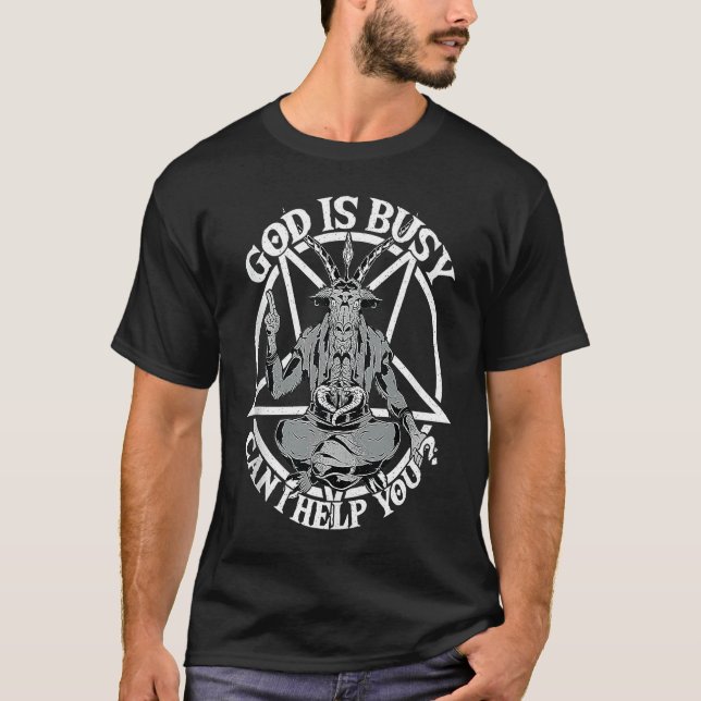 Baphomet & Pentacle God Is Busy Can I Help You Sat T-Shirt (Front)