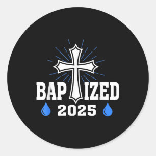 Baptised 2025 Christian Jesus Water Baptism Church Classic Round Sticker