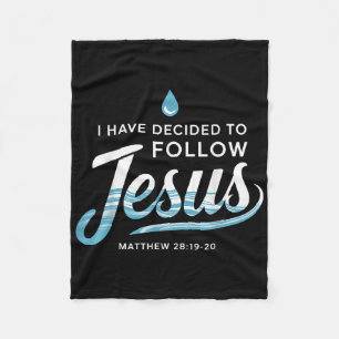 Baptised I Have Decided To Follow Jesus Baptism  Fleece Blanket