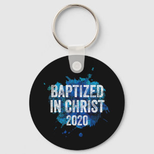 Baptised in Christ 2020 Baptism Church Christian C Key Ring