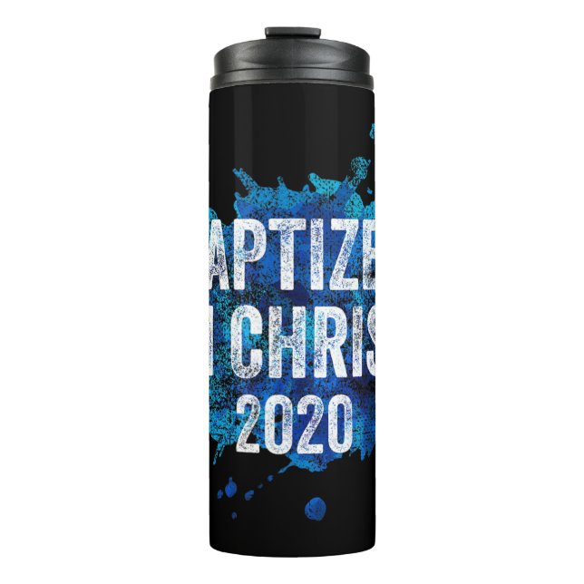 Baptised in Christ 2020 Baptism Church Christian C Thermal Tumbler (Front)