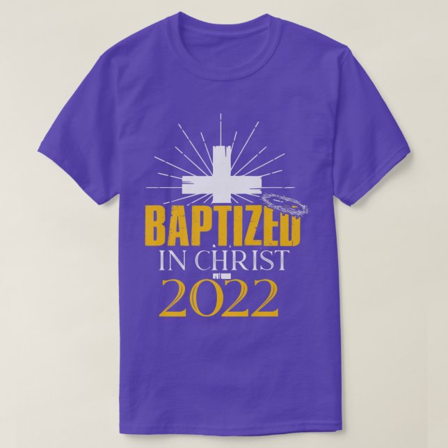 Baptised In Christ 2022Christian Tee Baptism Faith (Design Front)