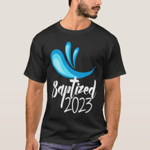 Baptised in Christ 2023 RCIA Catholic Baptism of t T-Shirt