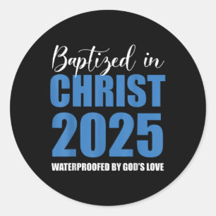 Baptised In Christ 2025 Catholic Baptism Jesus God Classic Round Sticker