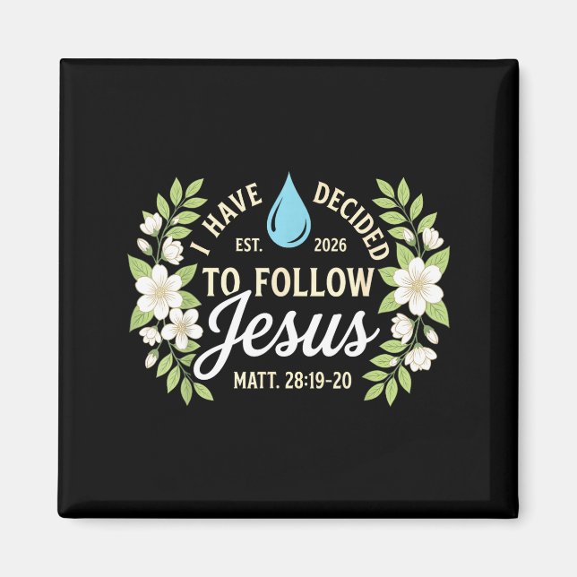 Baptism Have Decided to Follow Jesus Scripture Magnet (Front)