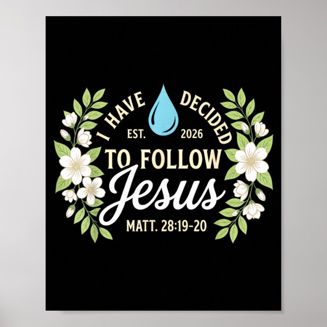 Baptism have decided to follow jesus scripture poster (Front)