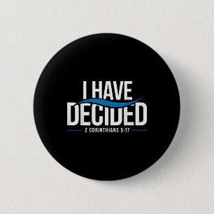 Baptism I Have Decided Baptised _1 6 Cm Round Badge