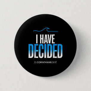 Baptism I Have Decided Baptised  6 Cm Round Badge