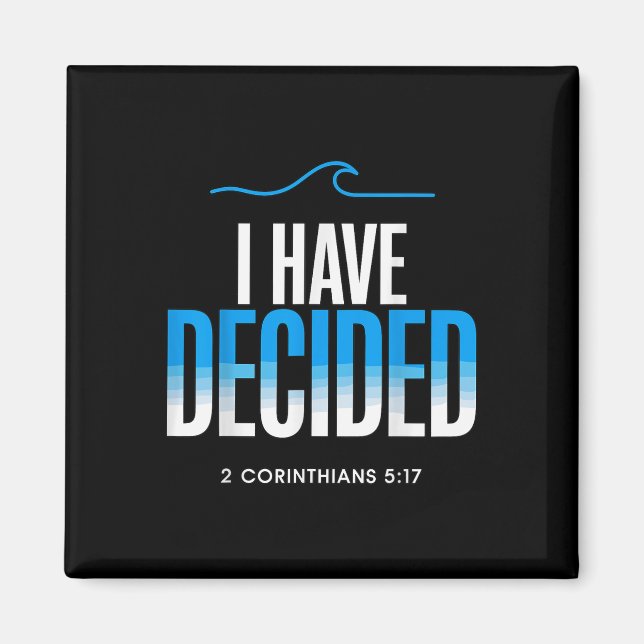 Baptism I Have Decided Baptised  Magnet (Front)