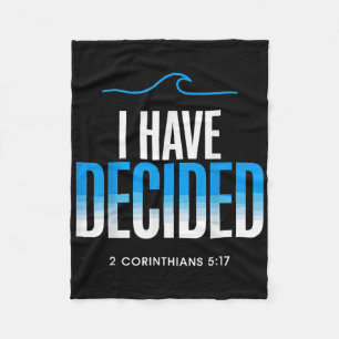 Baptism I Have Decided Baptized  Fleece Blanket