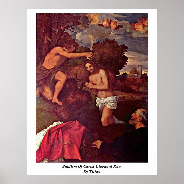 Baptism Of Christ Giovanni Ram By Titian Poster (Front)