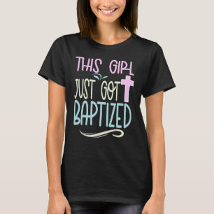 Baptism This Girl Baptised Christian 2024 2025 T-Shirt