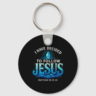 Baptized I Have Decided To Follow Jesus Baptism Key Ring