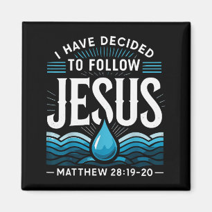 Baptized I Have Decided To Follow Jesus Baptism Magnet