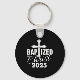Baptized In Christ 2025 - Christian Cross Salvatio Key Ring