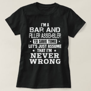 Bar And Filler Assembler T-Shirt