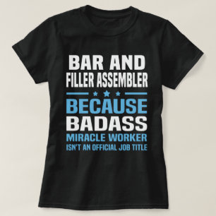 Bar And Filler Assembler T-Shirt
