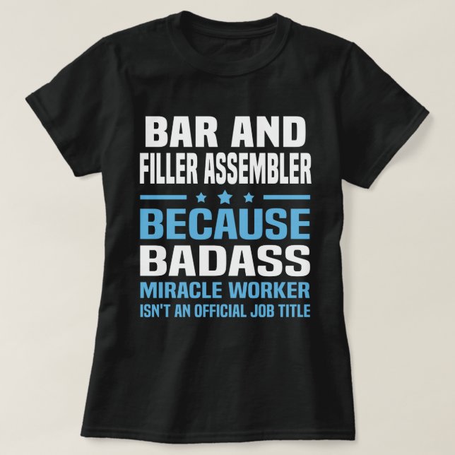 Bar And Filler Assembler T-Shirt (Design Front)