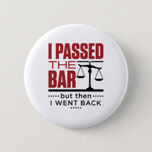 Bar Exam Funny Joke I Passed the Bar 6 Cm Round Badge