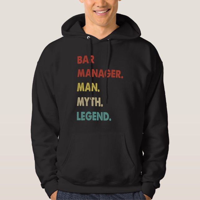 Bar Manager Man Myth Legend Hoodie (Front)
