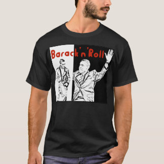 Barack 'n' Roll Obama T-Shirt