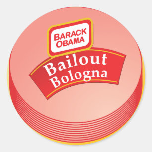 Barack Obama - Bailout Bologna Classic Round Sticker