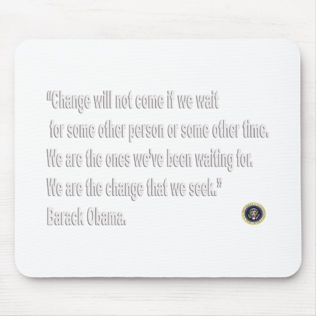 Barack Obama Change quote Mouse Pad (Front)