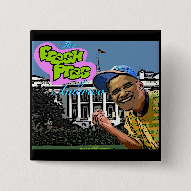 Barack Obama "Fresh Pres of America™" button (Front)