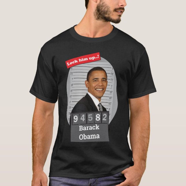 BARACK OBAMA 🤣 Funny Mugshot Novelty Lock Him Up  T-Shirt (Front)
