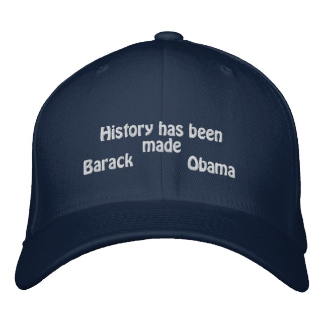 Barack, Obama, History has been made_Hat Embroidered Hat (Front)