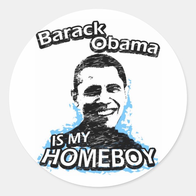 Barack Obama is my homeboy Classic Round Sticker (Front)