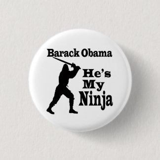 Barack Obama  Is My Ninja 3 Cm Round Badge