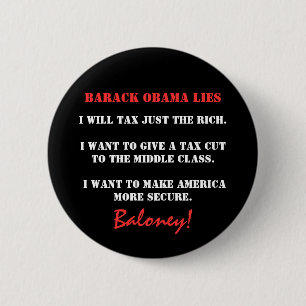 Barack Obama Lies, I will tax just the rich., I... 6 Cm Round Badge