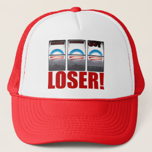 Barack Obama - Loser! Trucker Hat