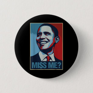 Barack Obama Portrait Miss Me Quote Liberal Democr 6 Cm Round Badge